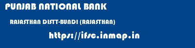 PUNJAB NATIONAL BANK  RAJASTHAN DISTT-BUNDI (RAJASTHAN)    ifsc code